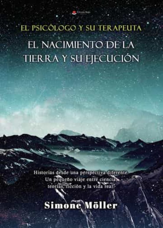 El Psicologo y Su Terapeuta. El Nacimiento de la Tierra y Su Ejecucion