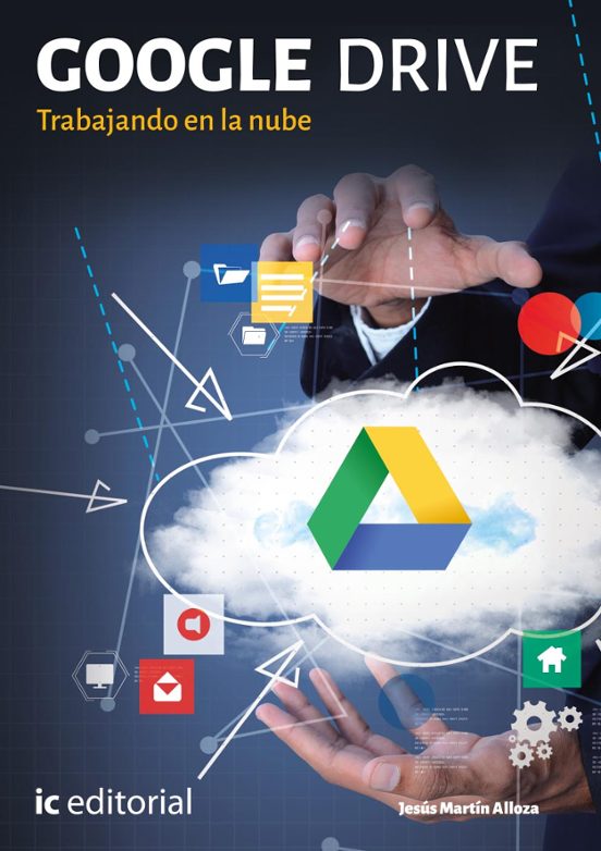 Google Drive. Trabajando En La Nube