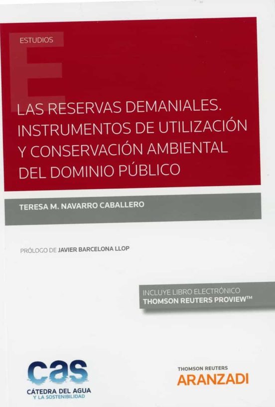 Las Reservas Demaniales. Instrumentos De Utilización Y Conservación Ambiental Del Dominio Público