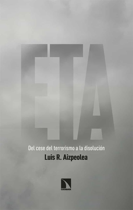 Eta: Del Cese Del Terrorismo A La Disolucion