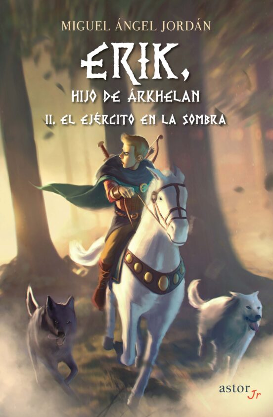 Erik Hijo De Arkhelan Ii. El Ejercito En La Sombra