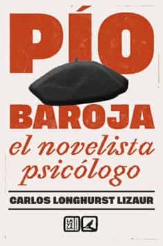 Pío Baroja. El Novelista Psicólogo
