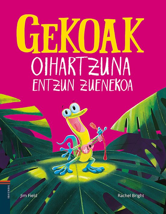 Gekoak oihartzuna entzun zuenekoa
