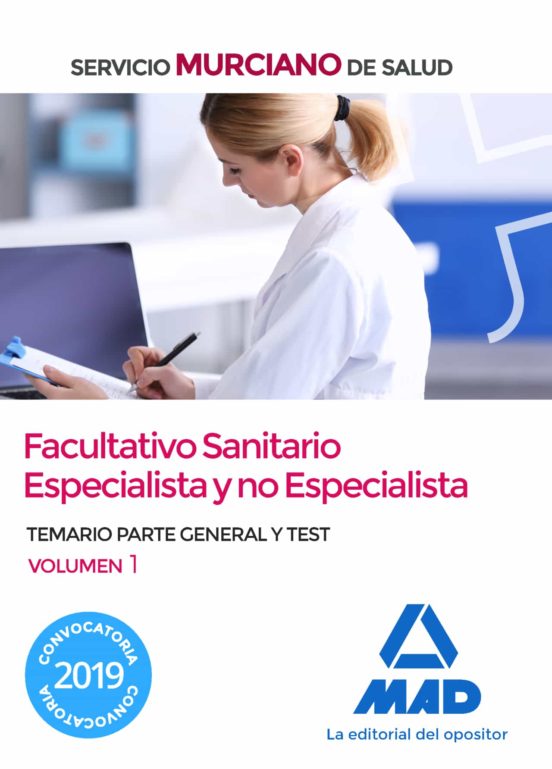 Facultativo Sanitario Especialista Y No Especialista Del Servicio Murciano De Salud. Temario Parte General Y Test Volumen 1