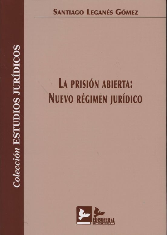 La Prision Abierta: Nuevo Regimen Juridico