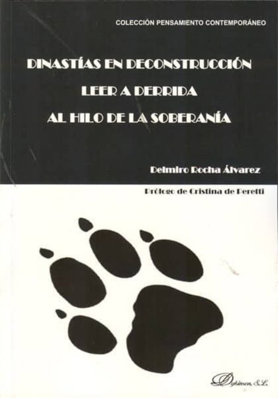 Dinastias En Deconstruccion: Leer A Derrida Al Hilo De La Sabidur Ia