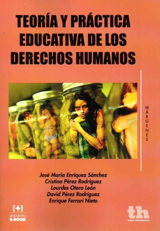 Teoría Y Práctica Educativa De Los Derechos Humanos