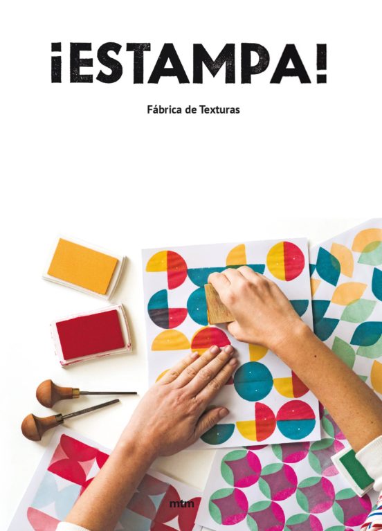 ¡estampa!: Fabrica De Texturas