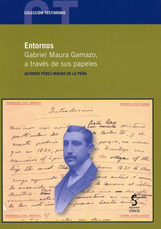 Entornos. Gabrel Maura Gamazo A Través De Sus Papeles
