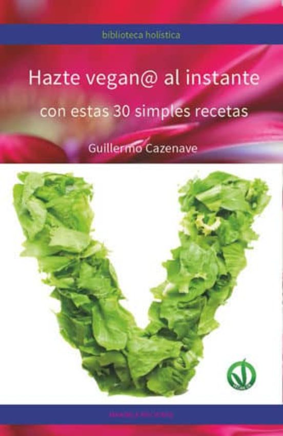 Hazte Vegan@ Al Instante Con Estas Simples Recetas