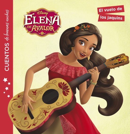 Elena De Ávalor. Cuentos De Buenas Noches. El Vuelo De Los Jaquins