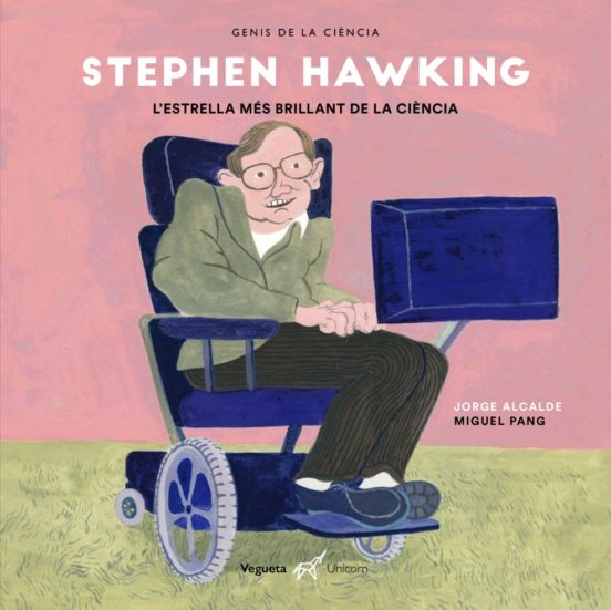 Stephen Hawking. L'estrella Més Brillant De La Ciència