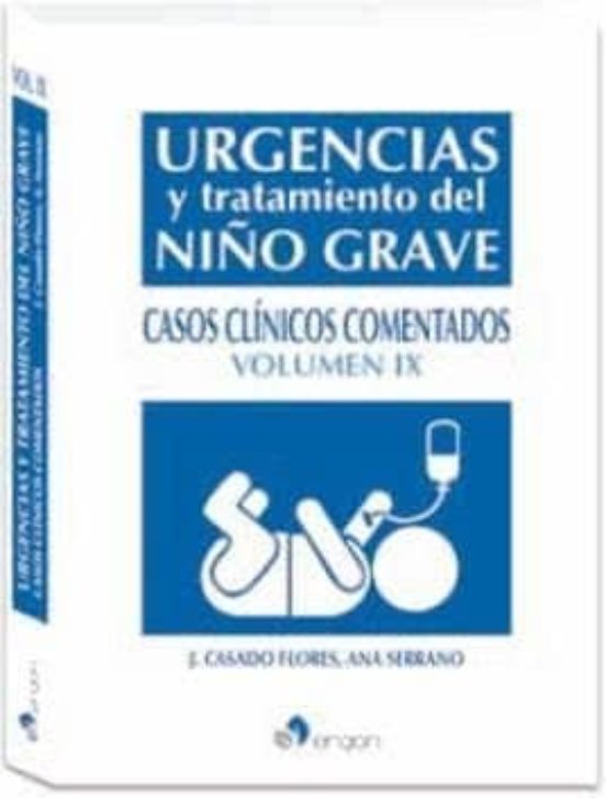 Urgencias Y Tratamiento Del Niño Grave: Casos Clinicos Comentados