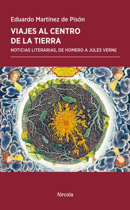 Viajes Al Centro De La Tierra: Noticias Literarias De Homero A Julio V