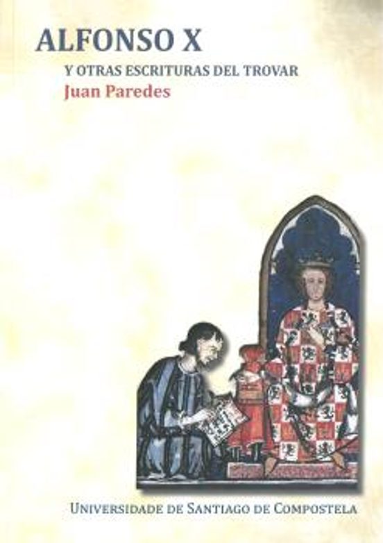 Alfonso X Y Otras Escrituras Del Trovar