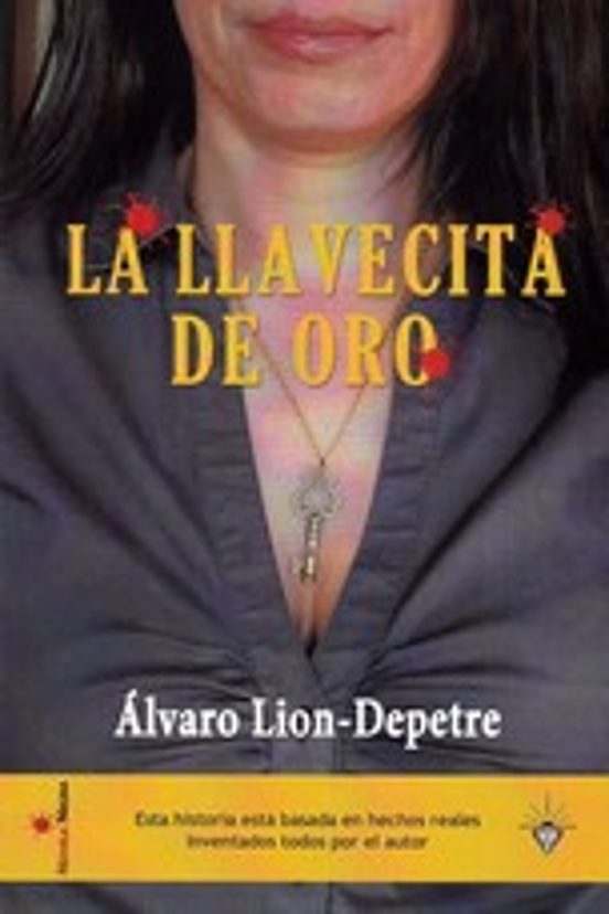La Llavecita De Oro. Esta Historia Esta Basada En Hechos Reales I Nven