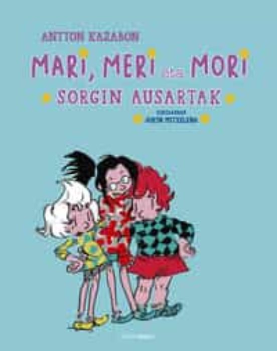 Mari Meri Eta Mori Sorgin Ausartak