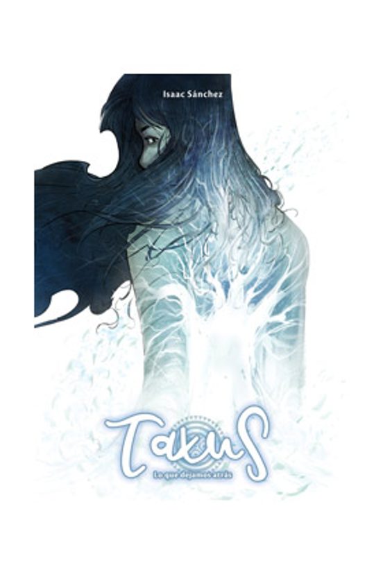 Taxus 03. Lo Que Dejamos Atras