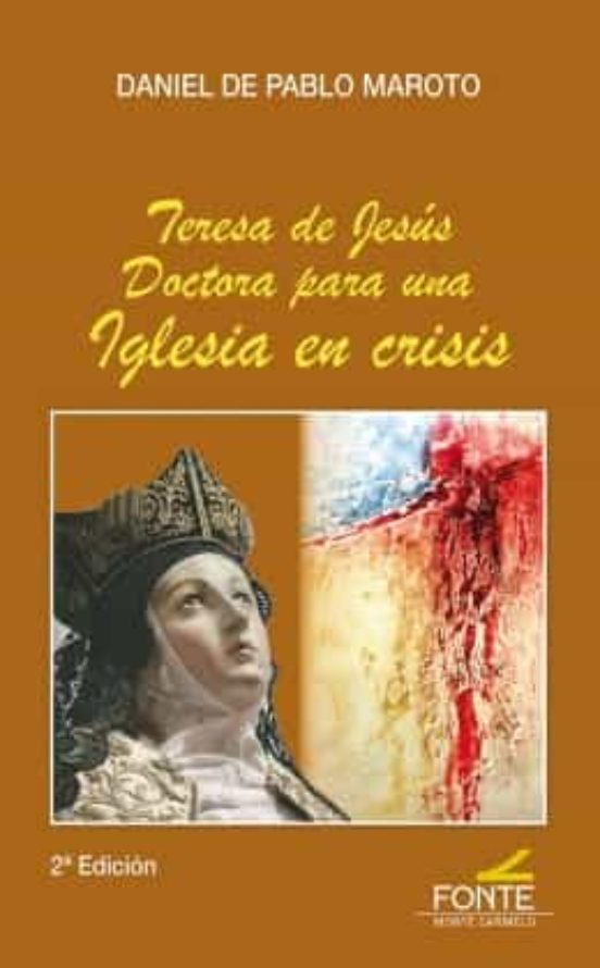 Teresa De Jesús Doctora Para Una Iglesia En Crisis