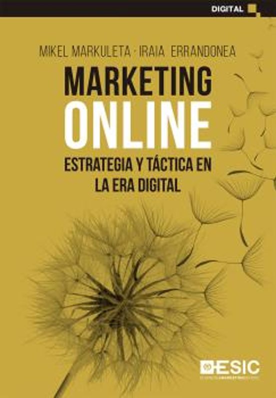 Marketing Online: Estrategia Y Tactica En La Era Digital