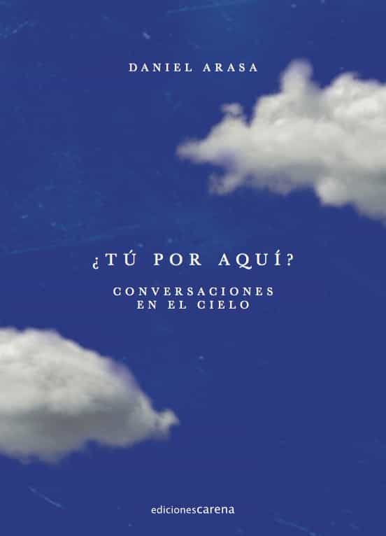 ¿tu Por Aqui?: Conversaciones En El Cielo