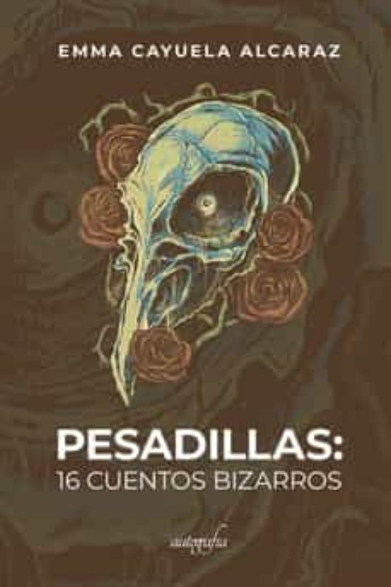 Pesadillas: 16 Cuentos Bizarros