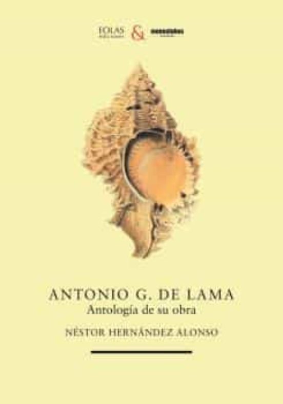 Antonio G. De Lama. Antología De Su Obra