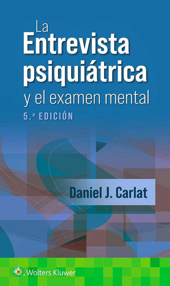 La Entrevista Psiquiátrica Y El Examen Mental