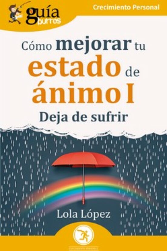GuíaBurros: Cómo Mejorar Tu Estado De Ánimo I
