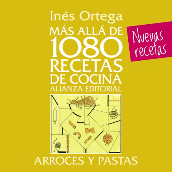 Más Allá De 1080 Recetas De Cocina. Arroces Y Pastas