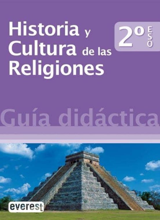 Historia Y Cultura De Las Religiones 2º Eso. Guía Didáctica