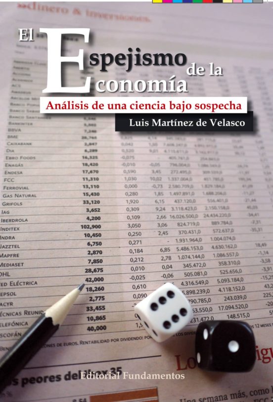El Espejismo De La Economia: Analisis De Una Ciencia Bajo Sospech A