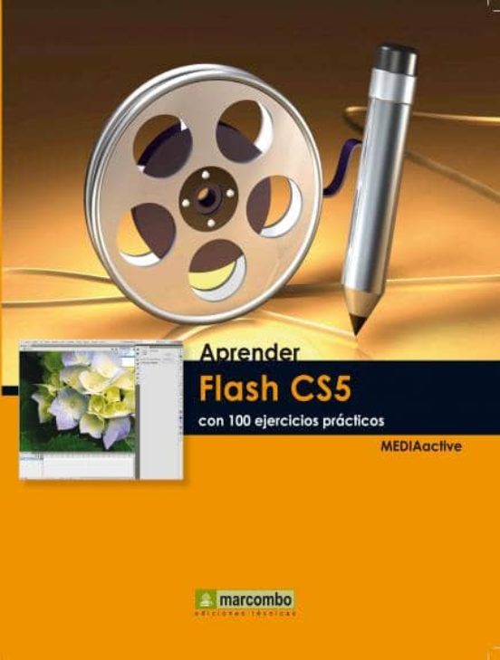 Aprender Flash CS5 Con 100 Ejercicios Prácticos