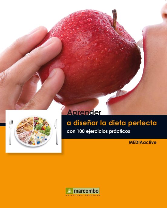 Aprender La Dieta Perfecta Con 100 Ejercicios Practicos