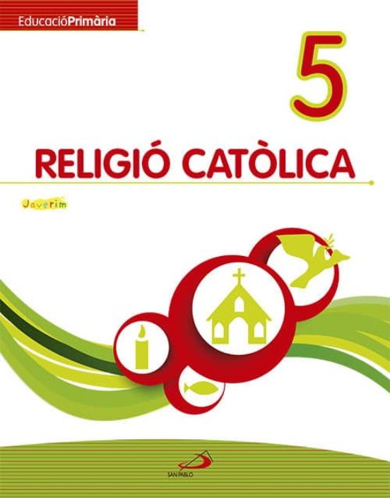 Religió Catòlica 5 - Educació Primària - Javerìm