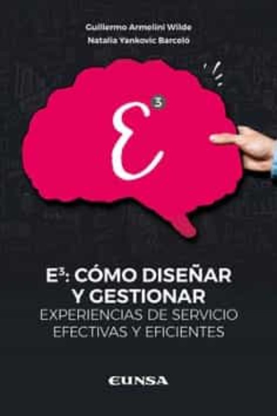 E3: Cómo Diseñar Y Gestionar Experiencias De Servicios Efectivas Y Eficientes