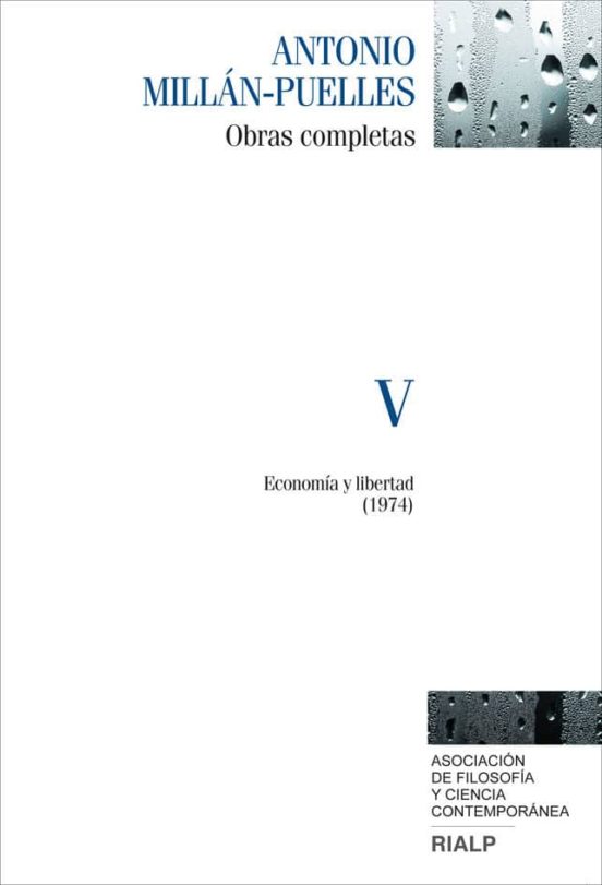 Obras Completas de Antonio Millan - Puelles : Economia y Liber