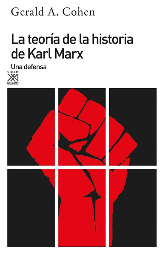 Teoria de la Historia de Karl Marx la una Defensa