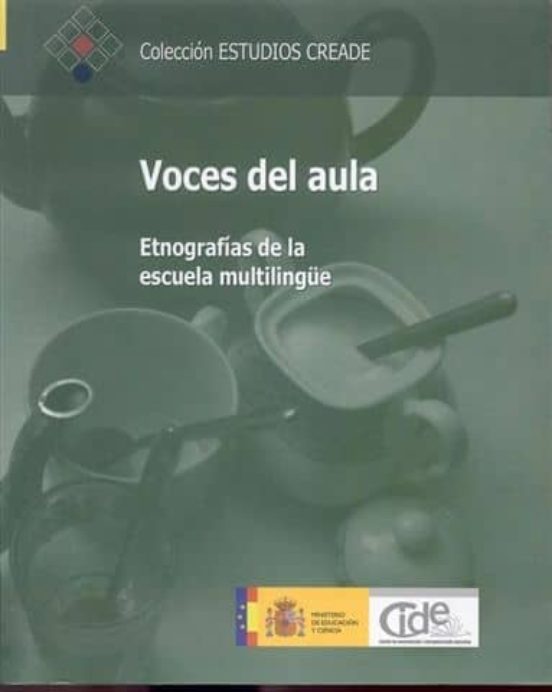 Voces Del Aula: Etnografia De Una Escuela Multilingüe