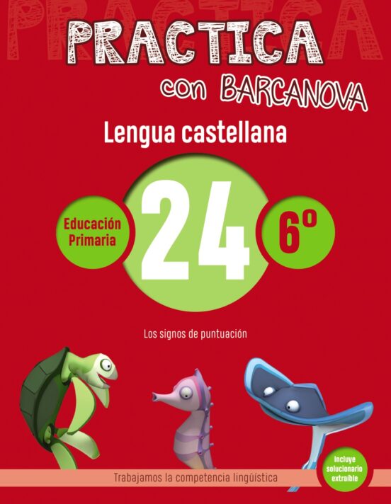 Practica Con Barcanova: Lengua Castellana 24: Ortografia 6º. 24
