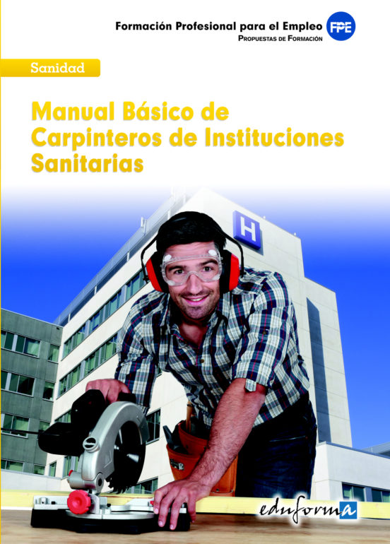 Carpinteros De Instituciones Sanitarias. Manual Basico