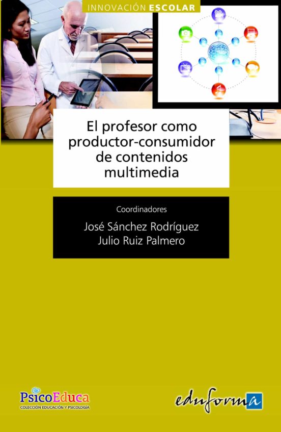 El Profesor Como Productor Y Consumidor De Contenidos Multimedia
