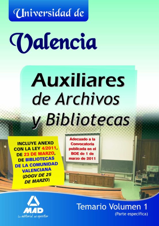 Auxiliares De Archivos Y Bibliotecas De La Universidad De Valencia. Temario. Volumen I