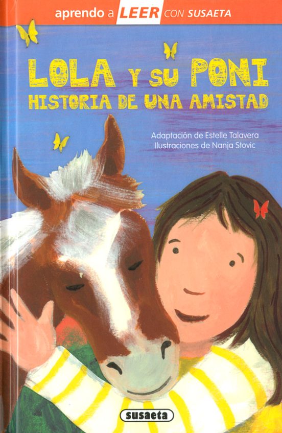 Lola Y Su Poni. Historia De Una Amistad