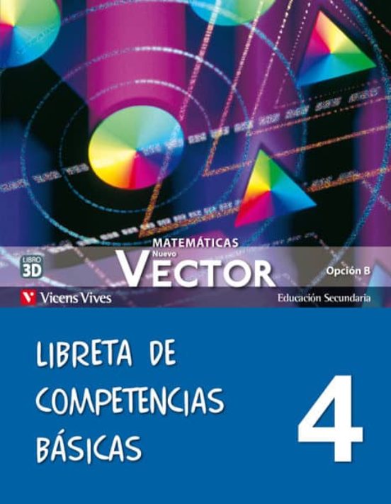 Nuevo Vector 4. Opción B. Libreta de Competències Básicas 4º ESO