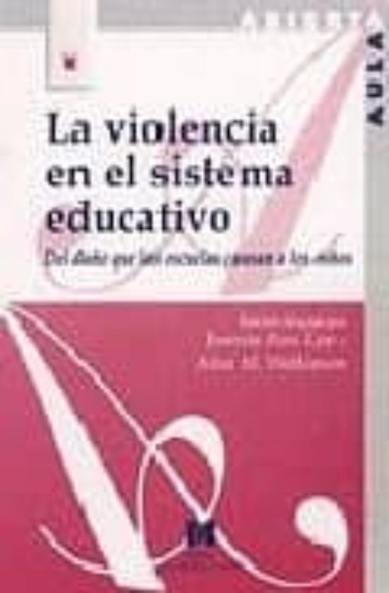 La Violencia en el Sistema Educativo: El Daño Que las Escuelas Ca Usan