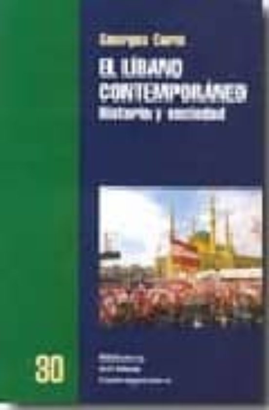 El Libano Contemporaneo: Historia Y Sociedad