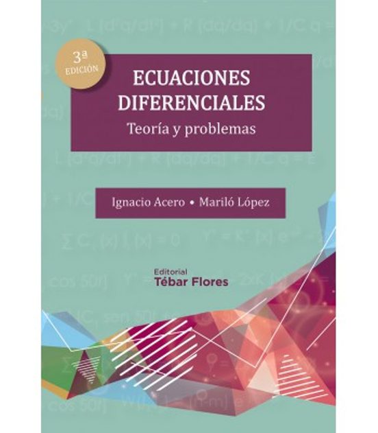 Ecuaciones Diferenciales. Teoría Y Problemas