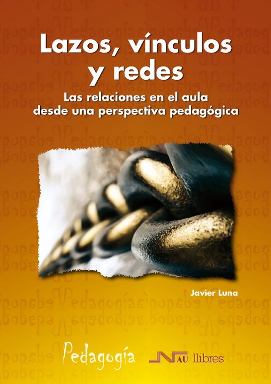 Lazos Vinculos Y Redes: Las Relaciones En El Aula Desde Una Pers Pecti