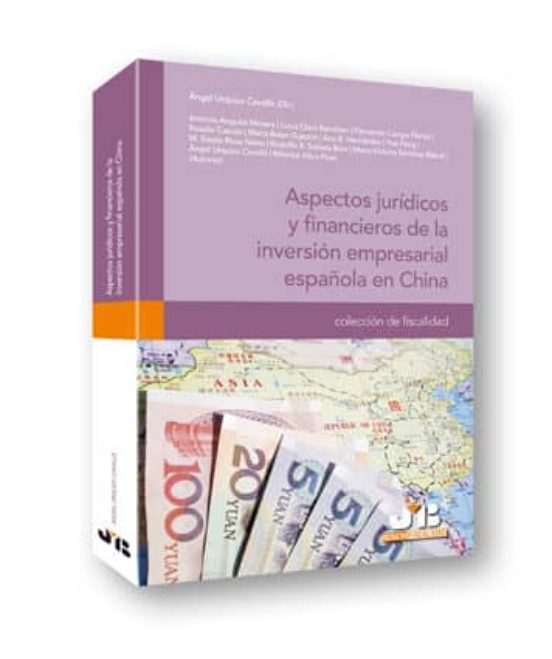 Aspectos Jurídicos Y Financieros De La Inversión Empresarial Española En China